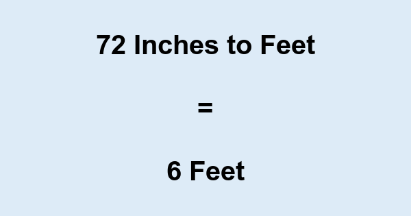 How to Convert 72 Inches in Feet